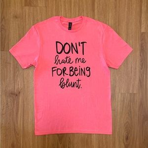 Don’t hate me shirt